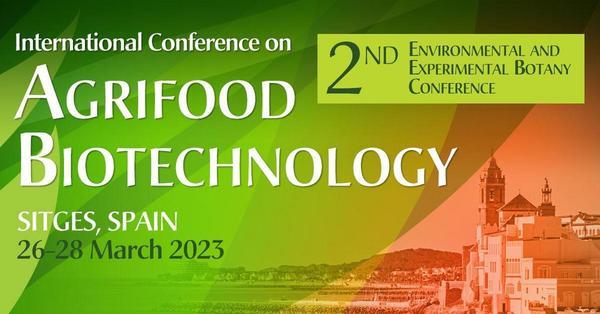 2nd Environmental and Experimental Botany Conference - International Conference on AgrifoodBiotechnology